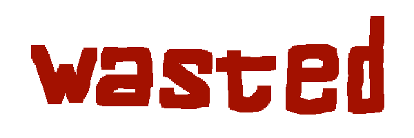 wasted